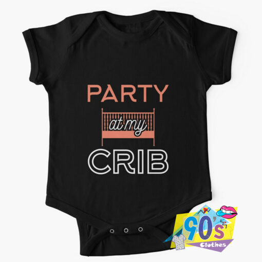 Party at My Crib Baby Onesie.jpg