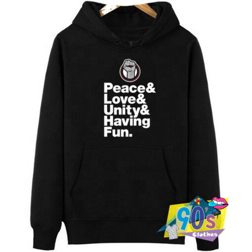 Peace Love Unity Having Fun Hoodie.jpg