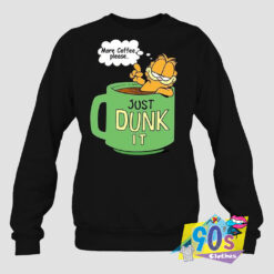 Please Just Drunk It Garfield Sweatshirt.jpg