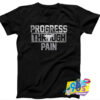 Progress Through Pain Under Armour T Shirt.jpg