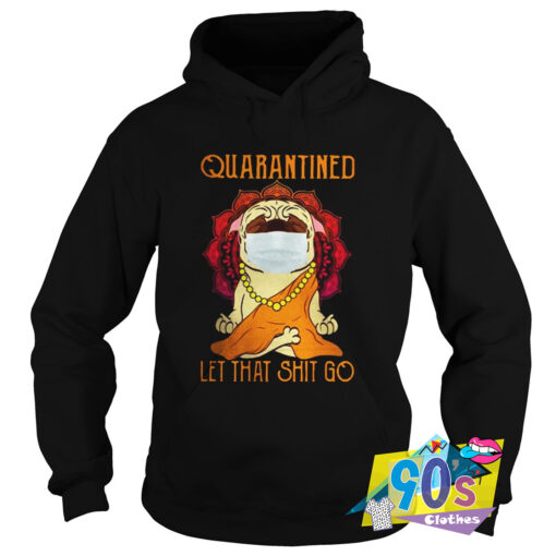 Pug Buddha Quarantined Hoodie.jpg