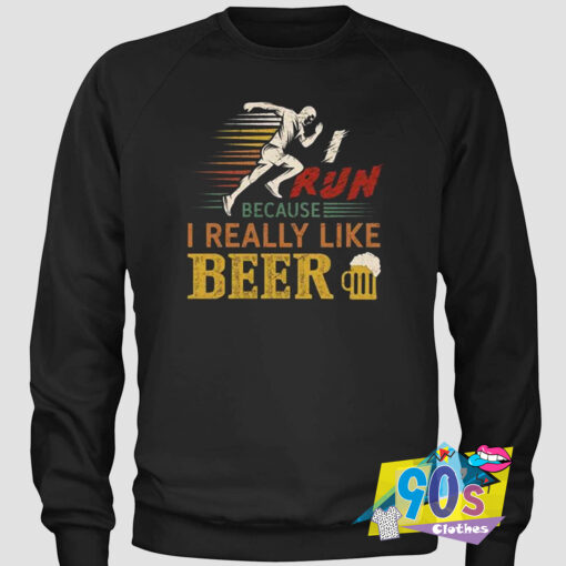 RUnning Like Beer Sweatshirt.jpg