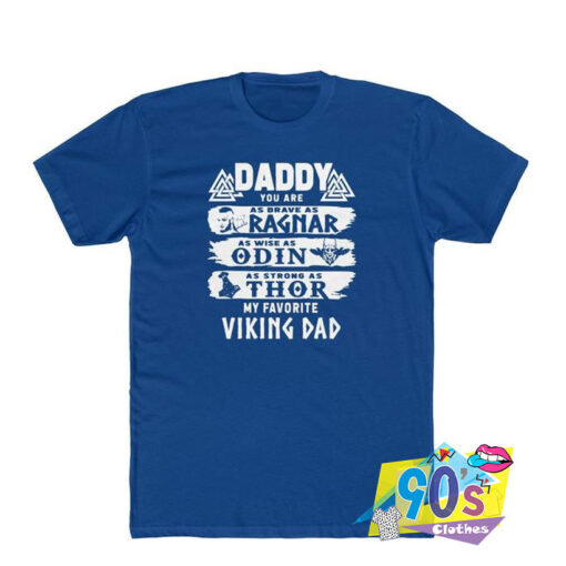 Ragnar Odin Thor Favorite Vikings Dad T Shirt.jpg