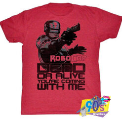 Robocop Movie Dead Or Alive Red T shirt.jpg