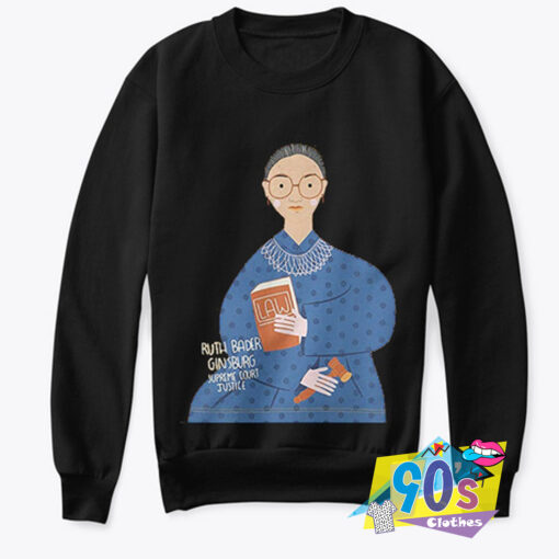 Ruth Bader Ginsburg Court Justice Law Sweatshirt.jpg