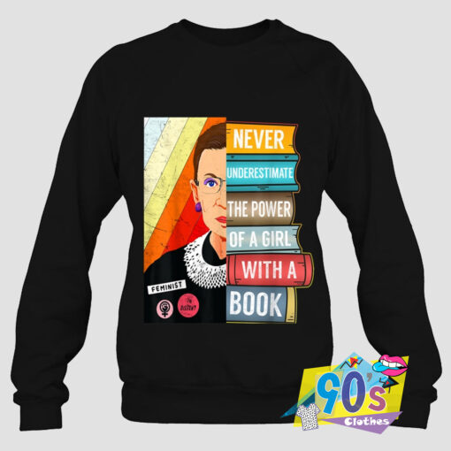 Ruth Bader Ginsburg Never Underestimate Sweatshirt.jpg