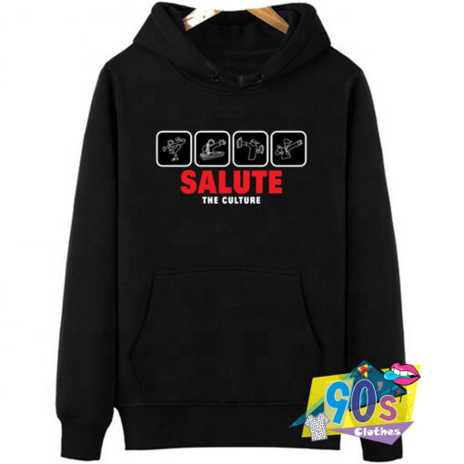 Salute the Culture Quote Hip Hop Hoodie.jpg