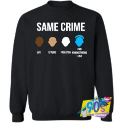 Same Crime Life Sweatshirt.jpg