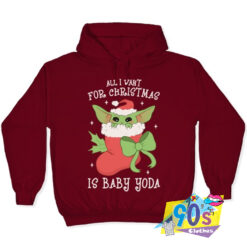 Santa Baby Yoda Want Christmas Hoodie.jpg