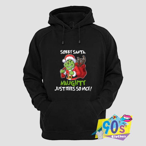 Santa Naughty Just Feels So Nice The Grinch Hoodie.jpg