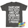 Sarcasm Movie Quotes And Cat Cuddling T shirt.jpg