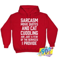 Sarcasm Movie Quotes and Cat Cuddling Hoodie.jpg