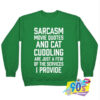 Sarcasm Movie Quotes and Cat Cuddling Sweatshirt.jpg