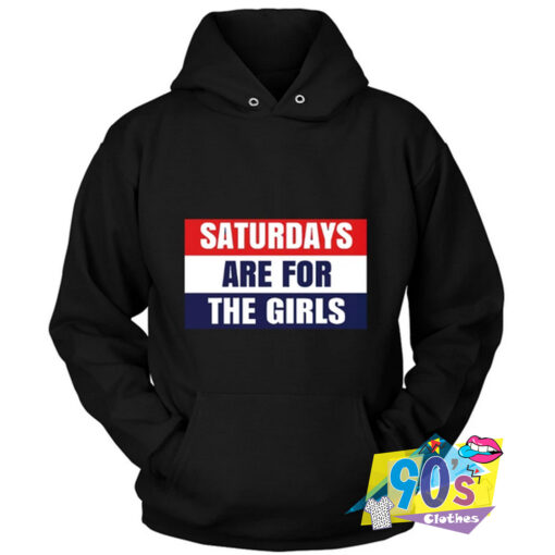 Saturday Are For the Girls Hoodie.jpg