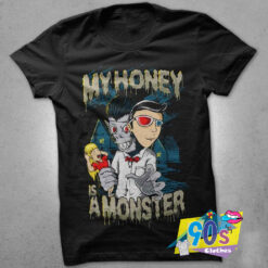 Scary My Honey Is A Monster T shirt.jpg