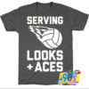 Serving Looks And Aces Volleyball T Shirt.jpg