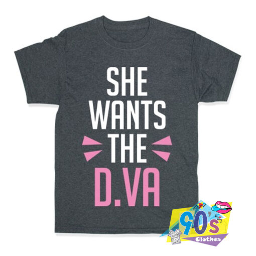 She Wants The DVa Overwatch Parody T shirt.jpg