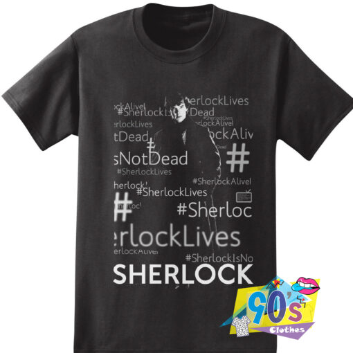 Sherlock Holmes Is Not Dead T Shirt.jpg