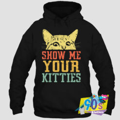 Show Me Your Kitties Hoodie.jpg