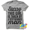 Sorry This Girl Is Taken T shirt.jpg