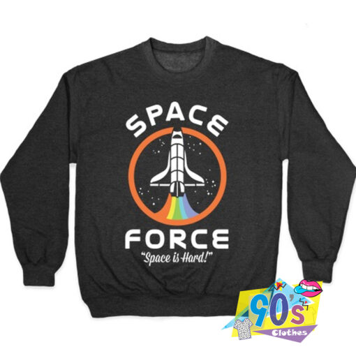 Space is Hard Sweatshirt.jpg