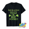 Speak Like An Irishman Whale T shirt.jpg