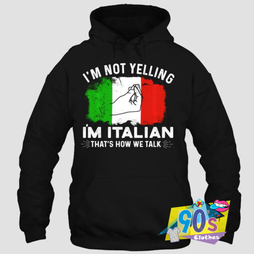 Special Not Yelling Italian Hoodie.jpg