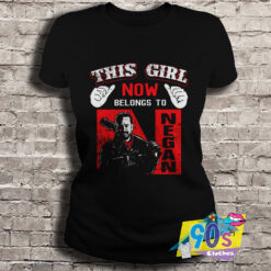 Special This Girl now belongs to Negan T Shirt.jpg