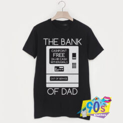 Special of Bank Of Dad T Shirt.jpg