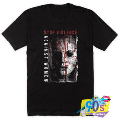 Stop Violence Against Women T Shirt.jpg