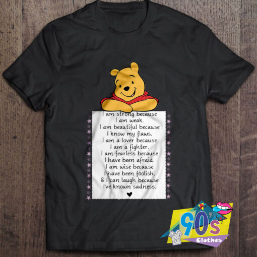 Strong Because I Am Weak Winnie The Pooh T Shirt.jpg