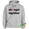 Stronger Together Gender Political Hoodie.jpg