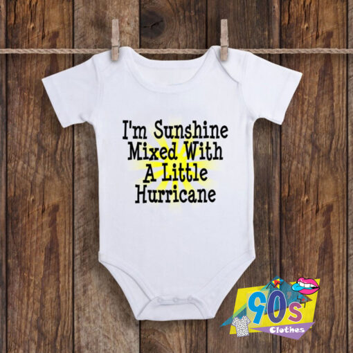 Sunshine Mixed With A Little Hurricane Baby Onesie.jpg