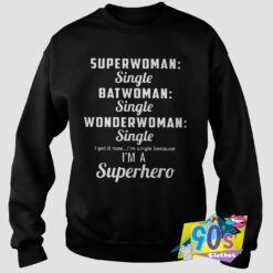 Superwoman Batwoman And Wongderwoman Single Sweatshirt.jpg