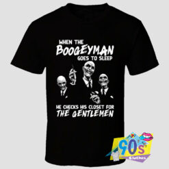 The Boogeyman Goes to Sleep T Shirt.jpg