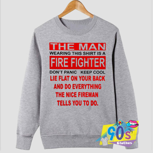 The Nice Firefighter Sweatshirt.jpg