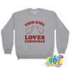 This Girl Loves Christmas Sweatshirt.jpg