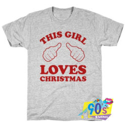 This Girl Loves Christmas T shirt.jpg