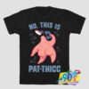 This Is Ugly Patrick Dancing T shirt.jpg