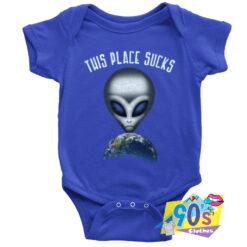 This Place Sucks Alien Space Galaxy Baby Onesie.jpg