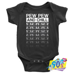 Top Pew Pew Life And Chill Unisex Baby Onesie.jpg