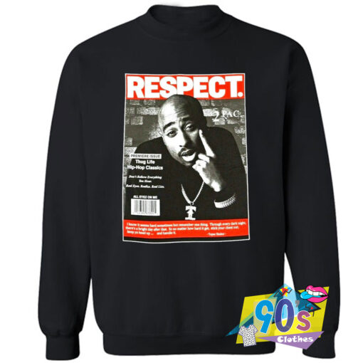 Tupac Shakur Respect Sweatshirt.jpg