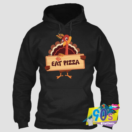 Turkey Eat Pizza Thanksgiving Hoodie.jpg