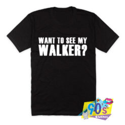 Want to see my Walker Zombies T Shirt.jpg