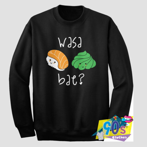 Wasa Bae Dirt Sweatshirt.jpg