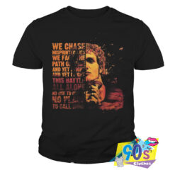 We Chase Misprinted Lies Layne Staley T Shirt.jpg