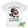 We Wish You a Trashy Christmas T shirt.jpg