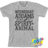 Wednesday Addams Family is My Spirit Animal T shirt.jpg