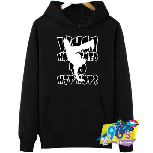 What happend to Hip Hop Question Hoodie.jpg