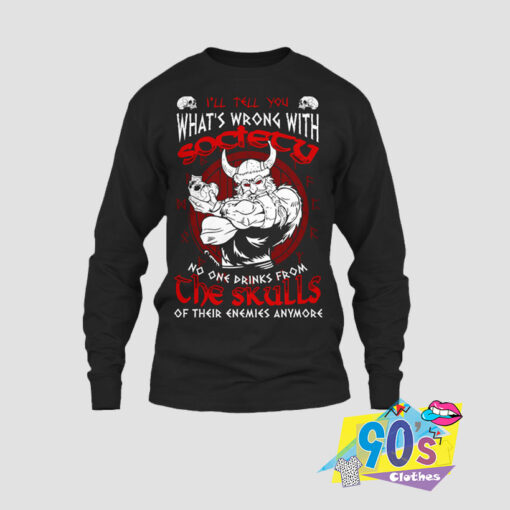 Whats Wrong With The Skull Vikings Sweatshirt.jpg